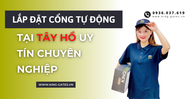 Lắp Đặt Cổng Tự Động Tại Tây Hồ Uy Tín - King Gates Italia