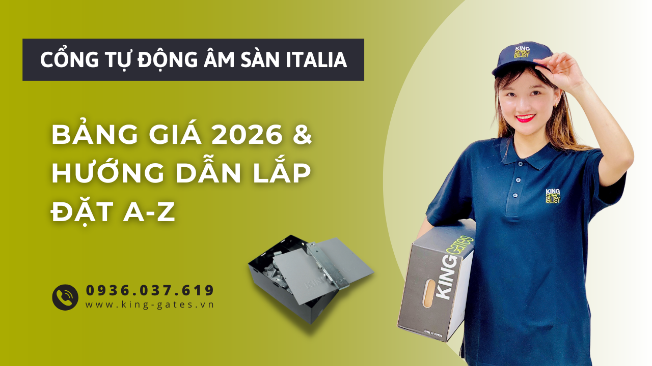Cổng Tự Động Âm Sàn Italia: Bảng Giá 2026 & Hướng Dẫn Lắp Đặt A-Z