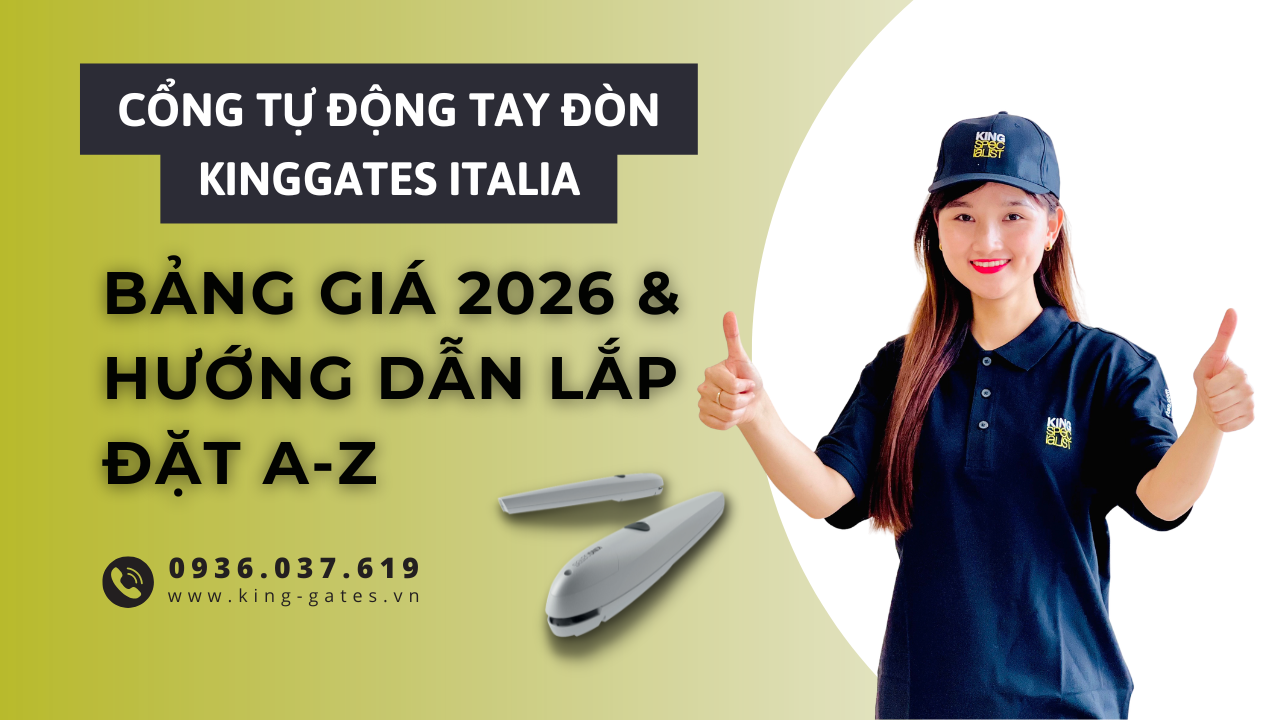 Cổng Tự Động Tay Đòn KingGates Italia: Bảng Giá 2026 & Hướng Dẫn Lắp Đặt A-Z